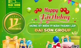 ĐẠI SƠN GROUP - 17 NĂM KHẲNG ĐỊNH GIÁ TRỊ THƯƠNG HIỆU