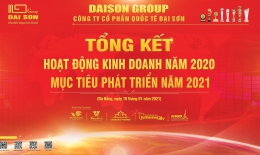 ĐẠI SƠN GROUP: TỔNG KẾT HOẠT ĐỘNG KINH DOANH NĂM 2020 & MỤC TIÊU PHÁT TRIỂN NĂM 2021